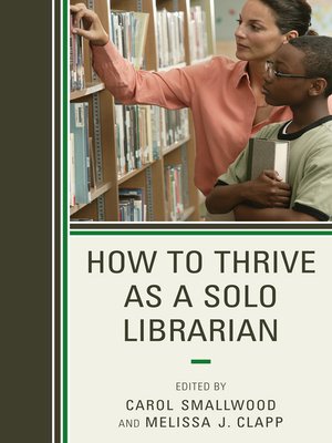 cover image of How to Thrive as a Solo Librarian